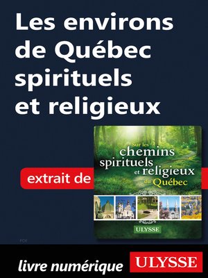 cover image of Les environs de Québec spirituels et religieux